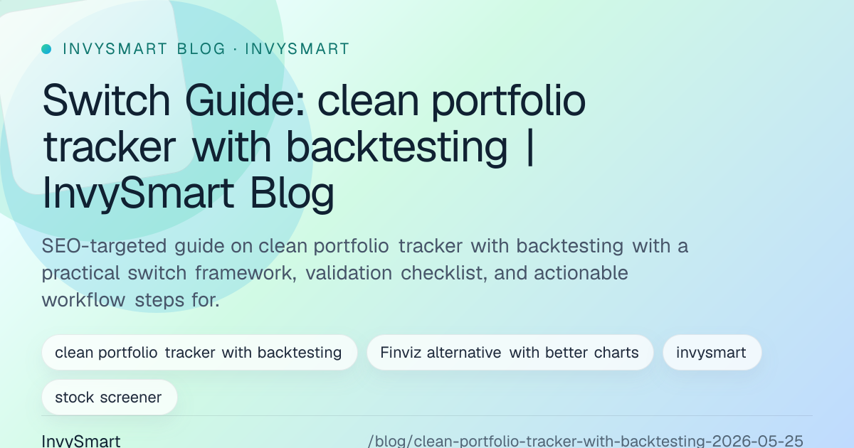 Switch Guide: clean portfolio tracker with backtesting | InvySmart Blog ...